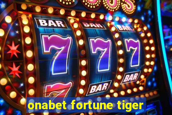 onabet fortune tiger